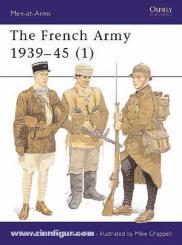 Sumner, I./Vauvillier, F./Chappell, M. (Illustr.): The French Army 1939-45. Teil 1: Army of 1939-40 & Vichy France 