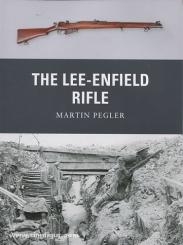 Pegler, M./Dennis, P. (Illustr.): The Lee-Enfield Rifle 