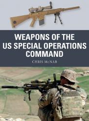 McNab, Chris/Shumate, Johnny (Illustr.)/Gilliland, Alan (Illustr.): Weapons of the Us Special Operations Command 
