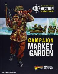Dennis, Peter (Illustr.): Bolt Action. Campaign. Market Garden 