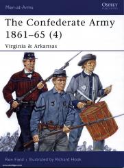 Field, R./Hook, R. (Illustr:): The Confederate Armies 1861-65 Teil 4: Virginia & Arkansas 