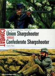 Yee, Gary: Union Sharpshooter vs Confederate Sharpshooter. American Civil War 1861-65 