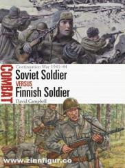 Campbell, David/Shumate, Johnny (Illustr.): Soviet Soldier vs Finish Soldier. The Continuation War 1941-44 