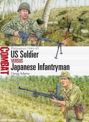 Adams, Gregg/Hook, Adam (Illustr.): US Soldier vs Japanese Infantryman 