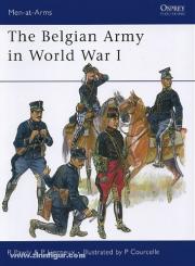 Pawly, R./Lierneux, P./Courcelle, P. (Illustr.): The Belgian Army in World War I 