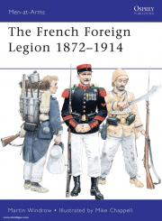 Windrow, M./Chappell, M. (Illustr.): French Foreign Legion 1872-1914 