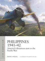 Lardas, Mark/Hector, Gareth (Illustr.): Philippines 1941–42 
