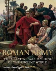 McNab, C.: The Roman Army. The greatest War Machine of the ancient World 