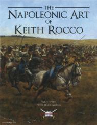 Harrington, P.: The Napoleonic Art of Keith Rocco 