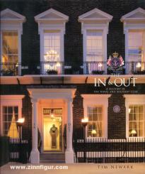 Newark, T.: The In & Out. A history of the Naval and Military Club 