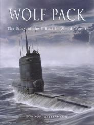 Williamson, G.: Wolf Pack. The Story of the U-Boat in World War II. 
