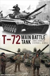Kinnear, James/Sewell, Stephen L.: T-72 Main Battle Tank 