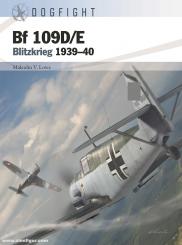 Lowe, Malcolm V./Hector, Gareth/Laurier, Jim: Bf 109D/E. Blitzkrieg 1939-40 