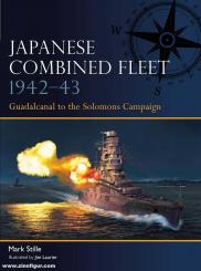 Stille, Mark / Laurier, Jim: Japanese Combined Fleet 1942-43 - Guadalcanal to the Solomons Campaign 