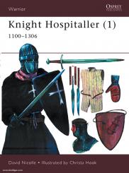 Nicolle, D./Hook, C. (Illustr.): Knight Hospitaller. Teil 1: 1100-1306 