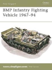 Zaloga, S. J./Sarson, P. (Illustr.): BMP. Infantry Fighting Vehicle 1967-94 