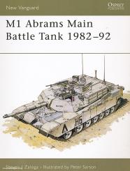 Zaloga, S. J./Sarson, P. (Illustr.): M1 Abrams Main Battle Tank 1982-1992 