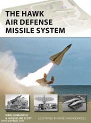 Romanych, Marc/Scott, Jacqueline/Rodríguez, Irene Cano (Illustr.): The HAWK Air Defense Missile System 