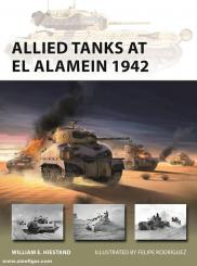 Hiestand, William E./Rodríguez, Felipe (Illustr.): Allied Tanks at El Alamein 1942 