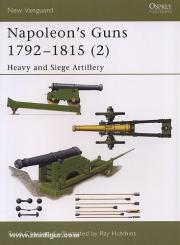 Chartrand, R./Hutchins, R. (Illustr.): Napoleon's Guns 1792-1815. Teil 2: Heavy and Siege Artillery 