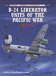 Dorr, R./Rolfe, M. (Illustr.): B-24 Liberator Units of the Pacific War 