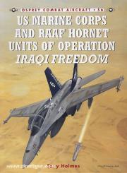 Holmes, T./Davey, C. (Illustr.): US Marine and RAAF Hornet Units of Operation Iraqi Freedom 