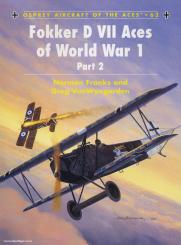 Franks, N./Wyngarden, G. Van/Dempsey, H. (Illustr.): Fokker D VII Aces of World War 1 