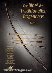 Baker, T./Comstock, P. /Hamm, J.: Die Bibel des Traditionellen Bogenbaus. Band 4 