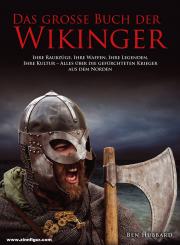 Ben, Hubbard : Das große Buch der Wikinger 