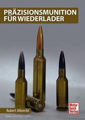 Albrecht, R.: Präzisionsmunition für Wiederlader 