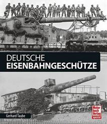 Taube, G.: Deutsche Eisenbahngeschütze 