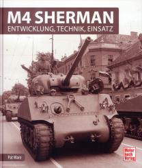 Ware, Pat: M4 Sherman. Entwicklung, Technik, Einsatz 