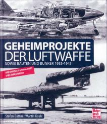 Kaule, Martin/Büttner, Stefan: Geheimprojekte der Luftwaffe. 1939-1945 
