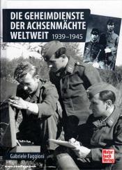 Faggioni, Gabriele: Die Geheimdienste der Achsenmächte weltweit. 1939-1945 