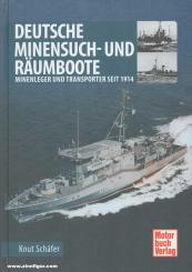 Schäfer, Knut: Deutsche Minensuch- und Räumboote. Minenleger und Transporter seit 1914 