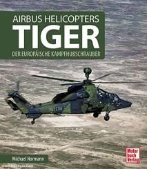 Normann, Michael: Airbus Helicopters Tiger. Der europäische Kampfhubschrauber 