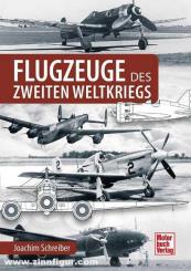 Schreiber, Joachim: Flugzeuge des Zweiten Weltkrieges 