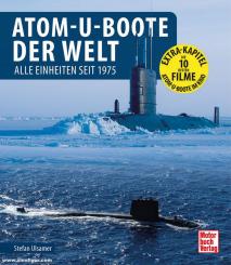 Ulsamer, Stefan: Atom-U-Boote der Welt. Alle Einheiten seit 1975 