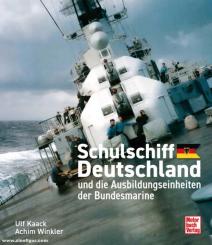 Kaack, Ulf/Winkler, Achim: Schulschiff Deutschland und die Ausbildungseinheiten der Bundesmarine 