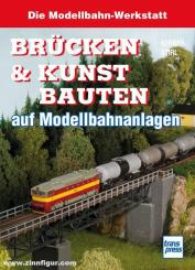 Kerber, Georg/Stirl, Andreas: Die Modellbahn-Werkstatt: Brücken und Kunstbauten auf Modellbahnanlagen 