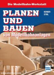 Kerber, Georg/Stirl, Andreas: Die Modellbahn-Werkstatt: Planen und Bauen von Modellbahnanlagen 