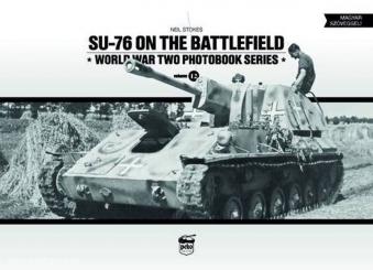 Stokes, N.: Su-76 on the Battlefield 