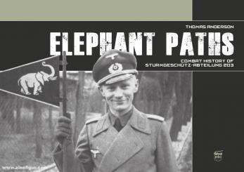 Anderson, Thomas: Elephant Paths. Combat history of Sturmgeschütz-Abteilung 203 