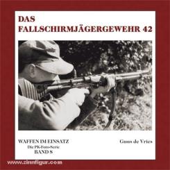 Vries, G. de: Das Fallschirmjägergewehr 42 
