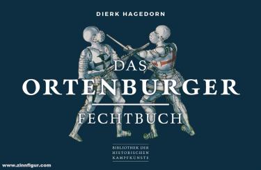 Hagedorn, Dierk: Das Ortenburger Fechtbuch 