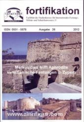 Fortifikation. Fachblatt des Studienkreises für Internationales Festungs-, Militär- und Schutzbauwesen e. V. Ausgabe 26 