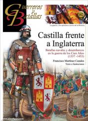 Canales, Francisco Martínez: Castilla frente a Inglaterra. Batallas navales y desembarcos en la guerra de los Cien Anos (1337-1453) 