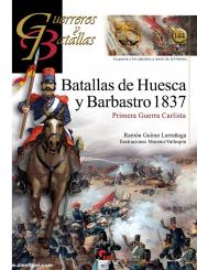 Larranaga, Ramón Guirao/Vallespín, Moreno (Illustr.): Batallas de Huesca y Barbastro 1837. Primera Guerra Carlista 