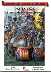 Gavier, M. D./Pinto, A. G.: Pavia 1525. La tumbo de la nobleza francesa 