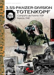 Afiero,: 3. SS-Panzer-Division Totenkopf. Campana de Polonia 1939 - Francia 1942 